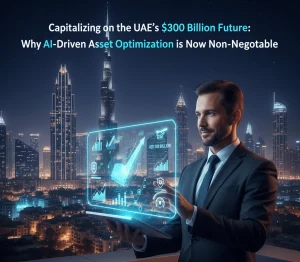 Capitalizing on the UAE Real Estate Boom: Why Traditional Management is Obsolete
